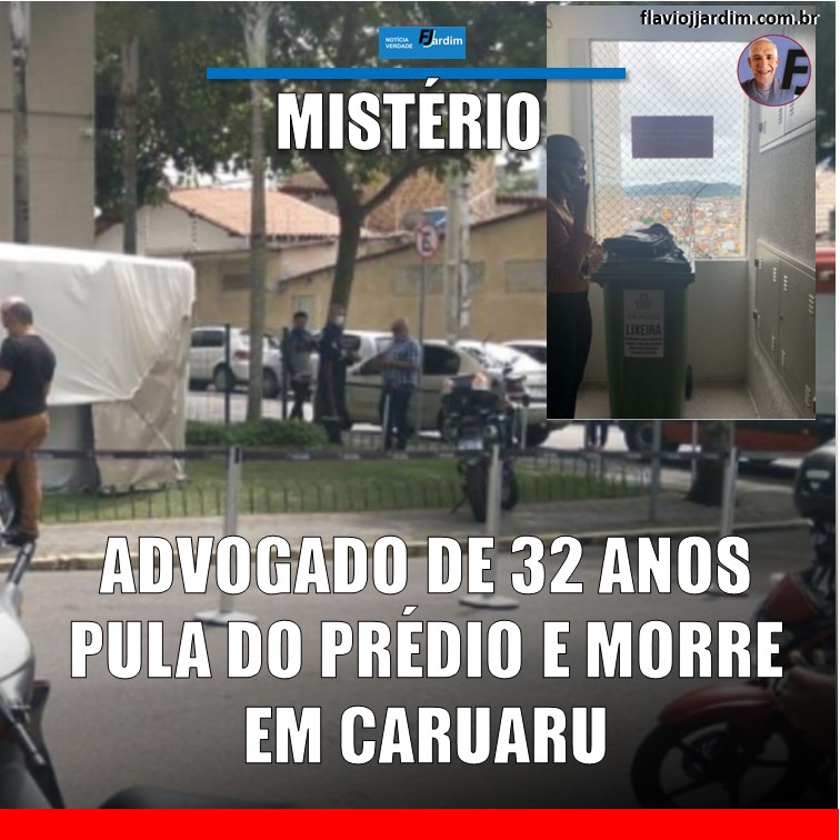 MISTÉRIO | ADVOGADO DE 32 ANOS TERIA PULADO DE PRÉDIO EM CARUARU E MORRE