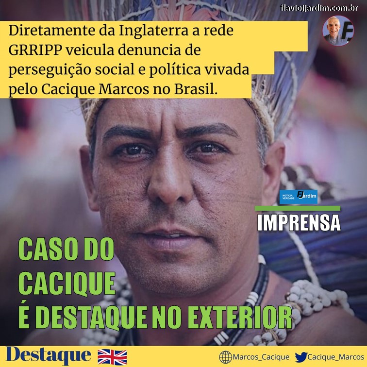 INTERNACIONAL | CASO DO CACIQUE MARCOS LUIDSON É DESTAQUE NA IMPRENSA INTERNACIONAL