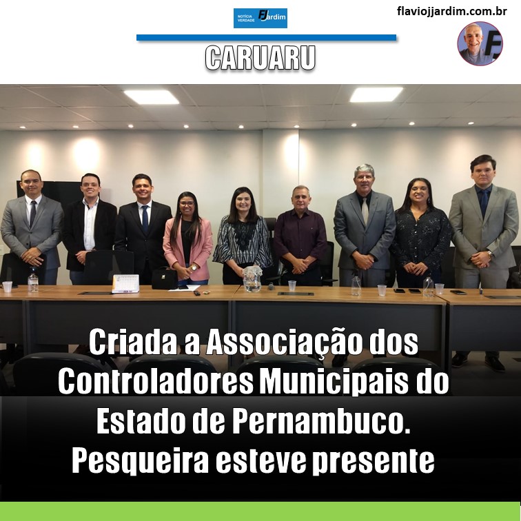 GESTÃO PÚBLICA |Criada a Associação dos Controladores Municipais do Estado de Pernambuco