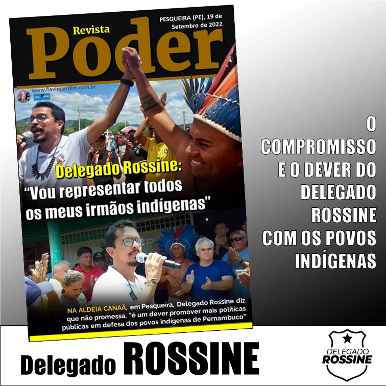 DELEGADO ROSSINE | “Vou representar Pernambuco na Assembleia e todos os meus irmãos indígenas”