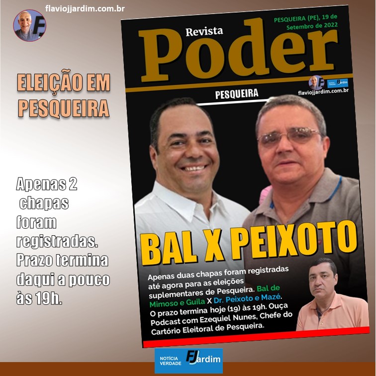 BAL X PEIXOTO | Até agora apenas dois registros de candidaturas para as eleições suplementares de Pesqueira: Bal e Guila X Dr. Peixoto e Mazé