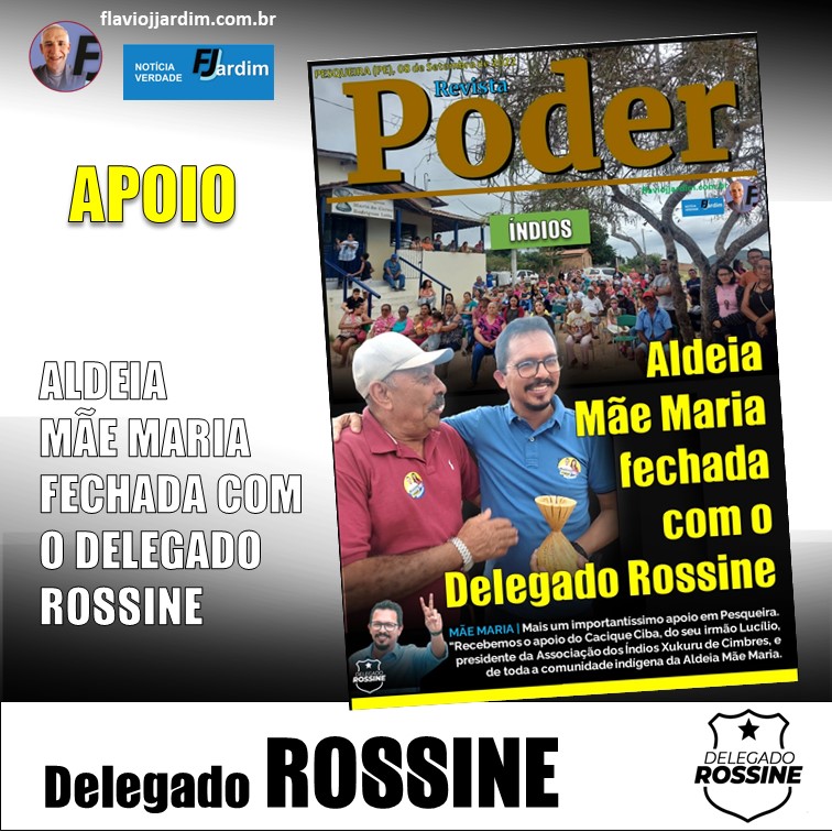 APOIO IMPORTANTE | Aldeia Mãe Maria fechada com o Delegado Rossine
