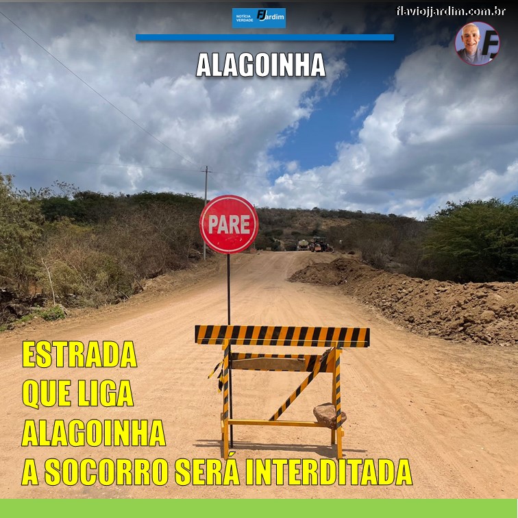 ALAGOINHA | Estrada que liga Alagoinha ao distrito de Perpétuo Socorro será interditada nesta quinta (20)