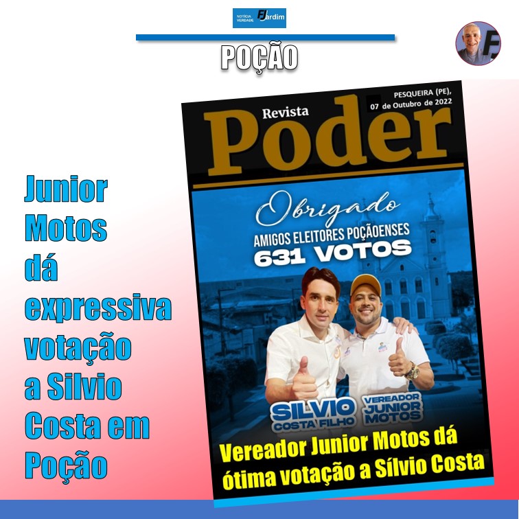 JUNIOR MOTOS | Vereador dá a segunda maior votação para o Deputado Federal Sílvio Costa em Poção