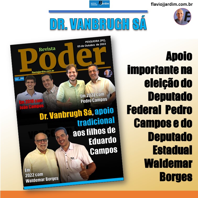 FORÇA E LIDERANÇA | Dr. Vanbrugh Sá, apoio tradicional aos filhos de Eduardo Campos