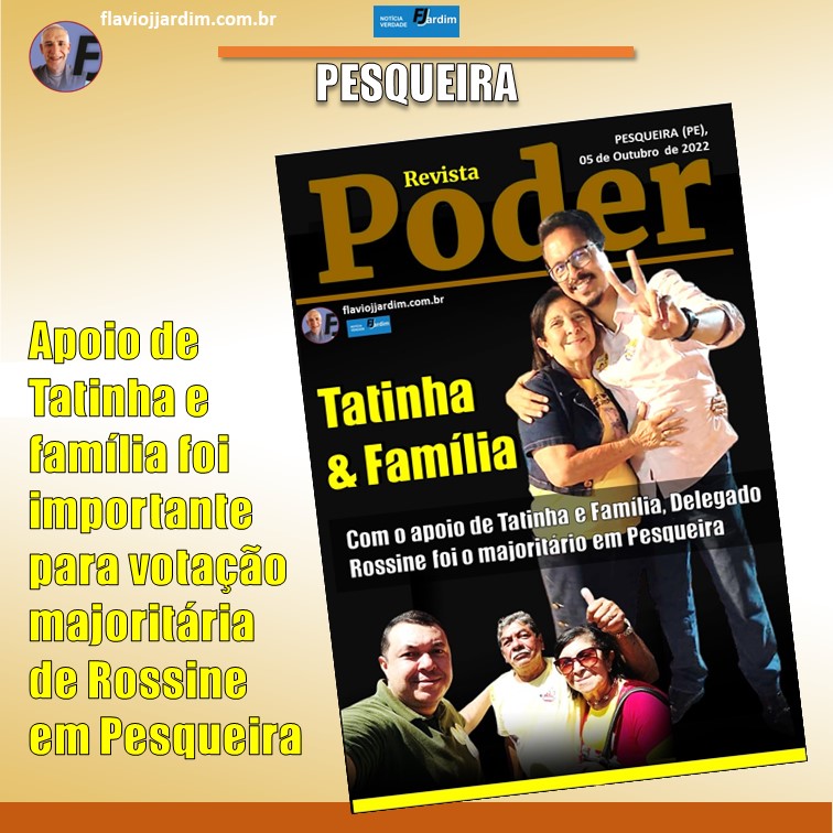 TATINHA & FAMÍLIA |Apoio ao Delegado Rossine foi fundamental para vitória majoritária em Pesqueira