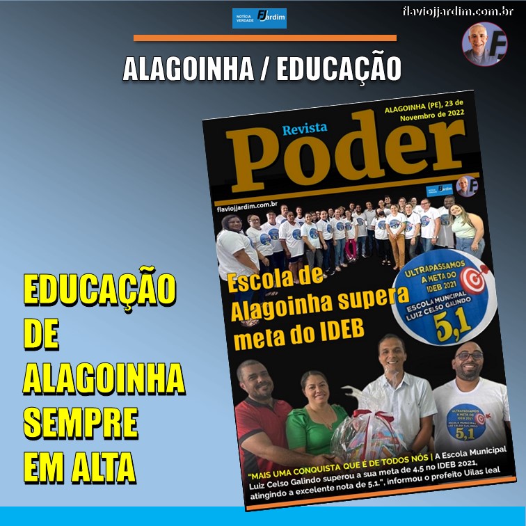 EDUCAÇÃO |Prefeito Uilas Leal revela que Alagoinha supera meta no IDEB 2021 e alcança excelente nota de 5,1