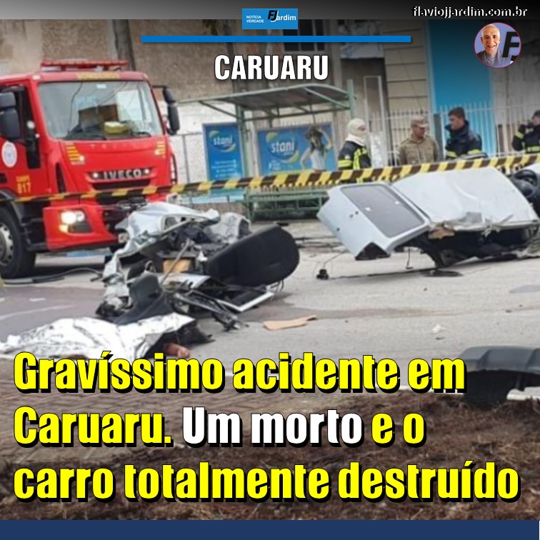MORTE E GRAVE ACIDENTE EM CARUARU | Um morto, um ferido e um veículo totalmente destruído