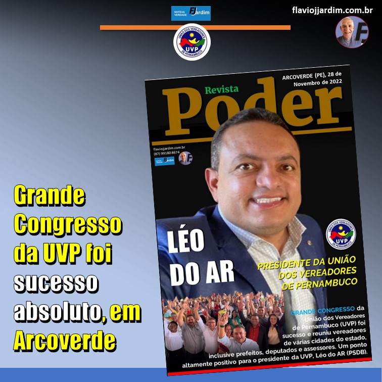 LÉO DO AR | Grande Congresso da União dos Vereadores de Pernambuco (UVP) em Arcoverde foi sucesso absoluto