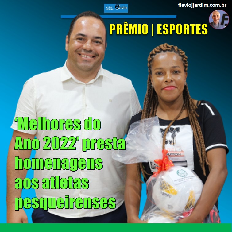 ESPORTES | 2ª edição do “Melhores do Ano” premia e homenageia atletas pesqueirenses. Veja fotos.