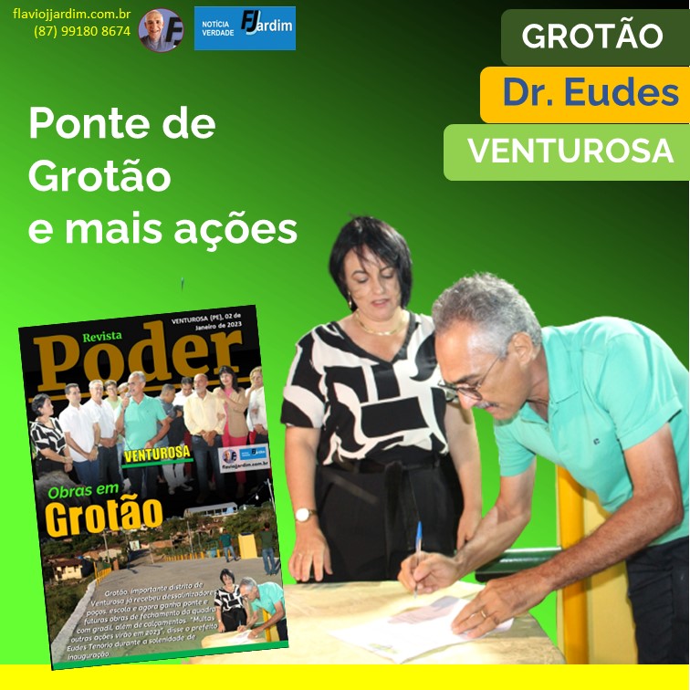GROTÃO | Dr. Eudes Tenório inaugura Ponte do Distrito de Grotão e assina ordem de serviço do gradil da quadra poliesportiva. Fundeb: mais de R$ 1 milhão e setecentos mil injetados na economia