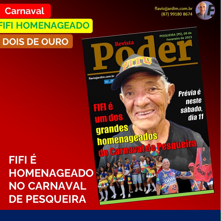 PESQUEIRA | FIFI É O GRANDE HOMENAGEADO DO CARNAVAL 2023. Sérgio Amaral terá evocação. Dois de Ouro foi fundado há exatos 86 anos