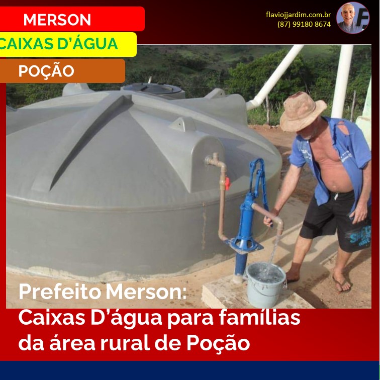 MERSON | Projeto Força Tarefa para as Águas vai distribuir caixas de água em polietileno para famílias da área rural de Poção