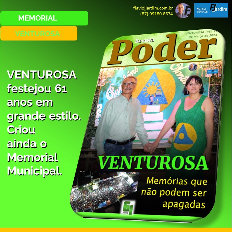 VENTUROSA 61 ANOS | Festa gigante e criação do Memorial Municipal que vai preservar e contar histórias da cidade. Veja fotos e vídeos