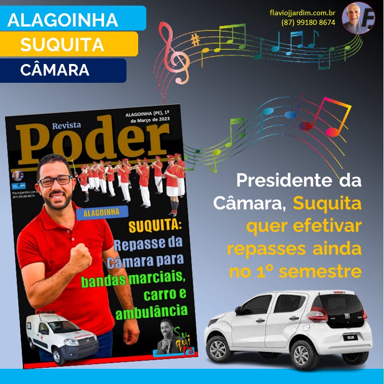 SUQUITA | Câmara de Alagoinha vai repassar recursos para compra de ambulância, veículo de apoio e para montar bandas marciais em comunidades