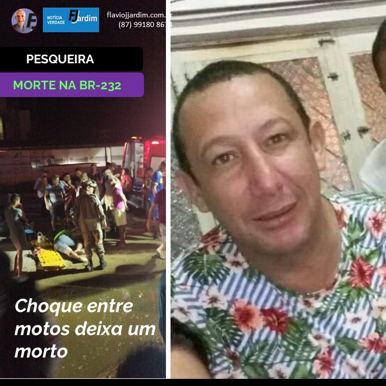 MORTE DA BR-232 | Choque entre motos deixa um morto e um ferido na BR-232 em Pesqueira
