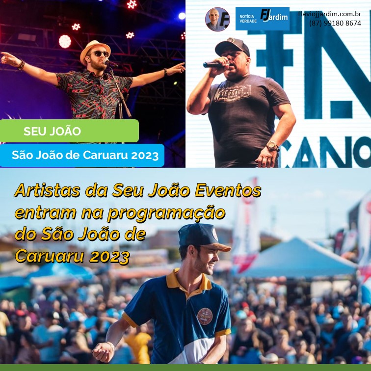 NO PALCO | Artistas da Seu João Eventos entram na programação do São João de Caruaru 2023