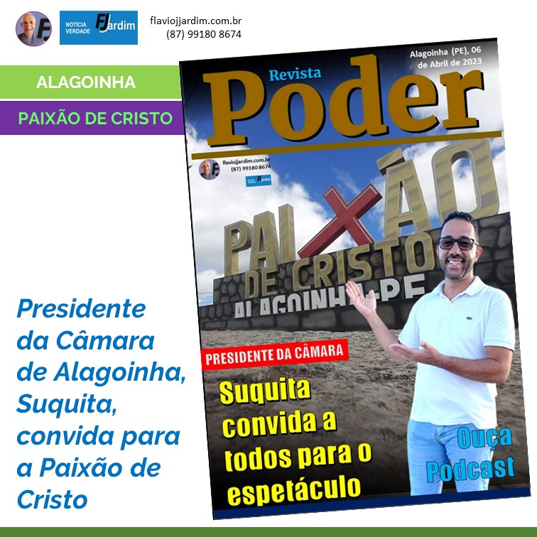 PAIXÃO DE CRISTO | Presidente da Câmara de Vereadores de Alagoinha, Suquita, convida para a Paixão de Cristo de Alagoinha: De 7 a 9 de abril.