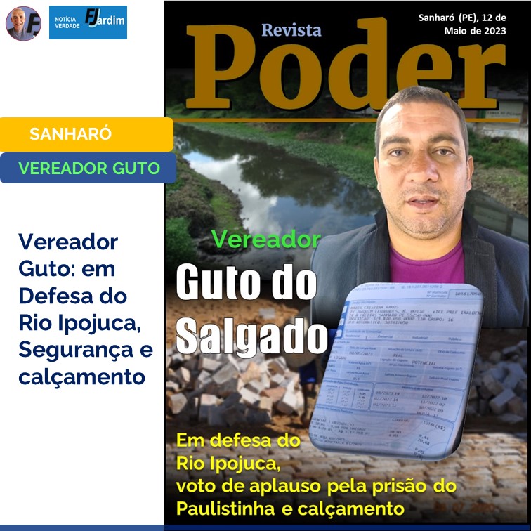 GUTO DO SALGADO | Prisão do “Paulistinha”, limpeza das margens do Rio Ipojuca e calçamento na Travessa Joaquim Fernandes, em Sanharó