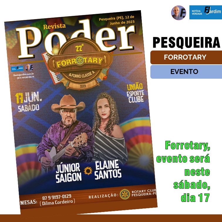 FORROTARY PESQUEIRA | Evento será neste sábado, 17 de junho, no União Esporte Clube, com Banda Forró Classe A, Júnior Saigon e Elaine Santos