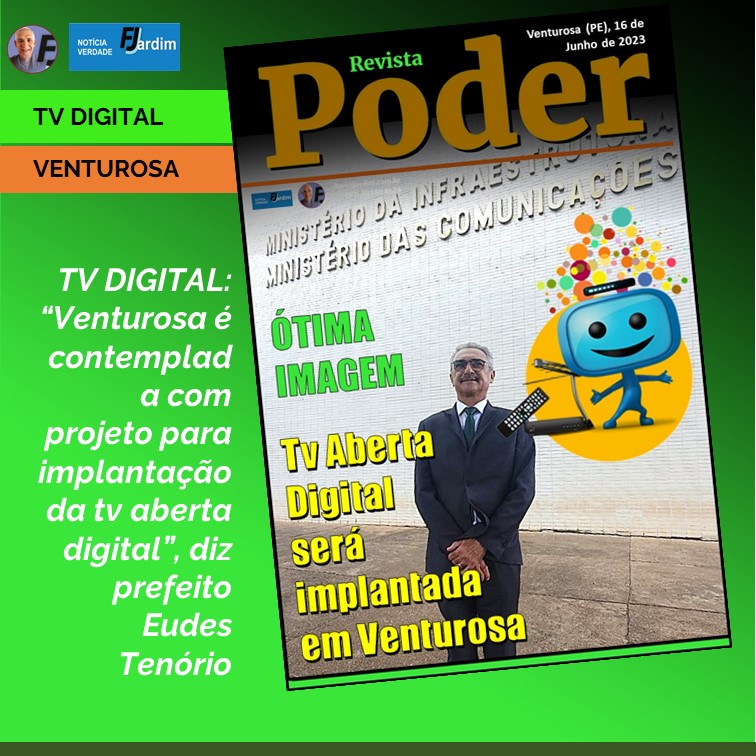 TV DIGITAL | “Venturosa é contemplada com projeto para implantação da tv aberta digital”, diz prefeito Eudes Tenório