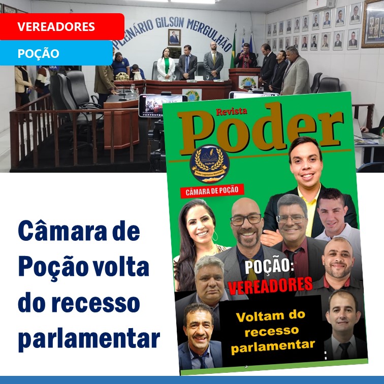 POÇÃO | Câmara de Vereadores volta do recesso com entusiasmo para o segundo semestre