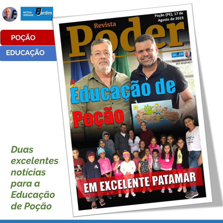 POÇÃO | Investimentos, parcerias e conquistas importantes na Educação