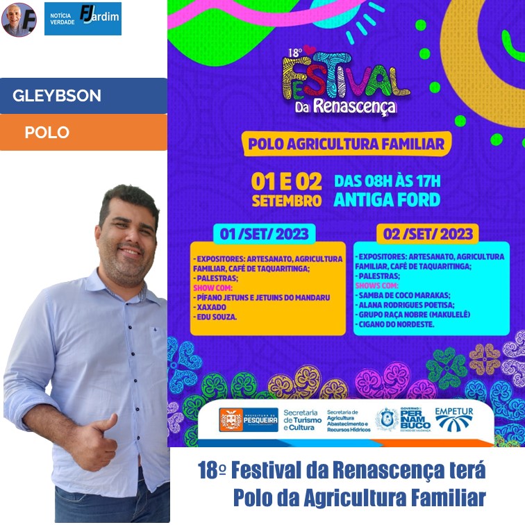 GLEYBSON NEVES | “18º Festival da Renascença em Pesqueira tem destaque para o Polo de Agricultura Familiar”