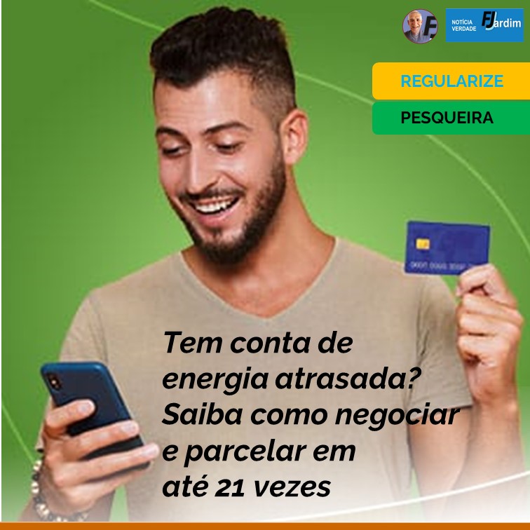 UMA LUZ | Tem conta de energia atrasada? Saiba como negociar e parcelar em até 21 vezes
