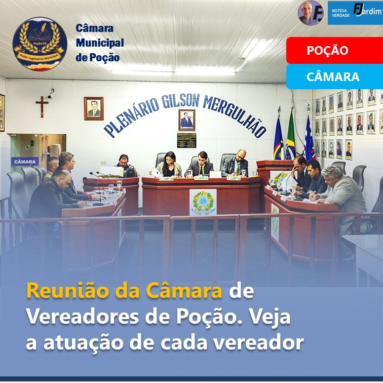 POÇÃO | Reunião da Câmara de Vereadores de Poção. Veja a atuação de cada vereador