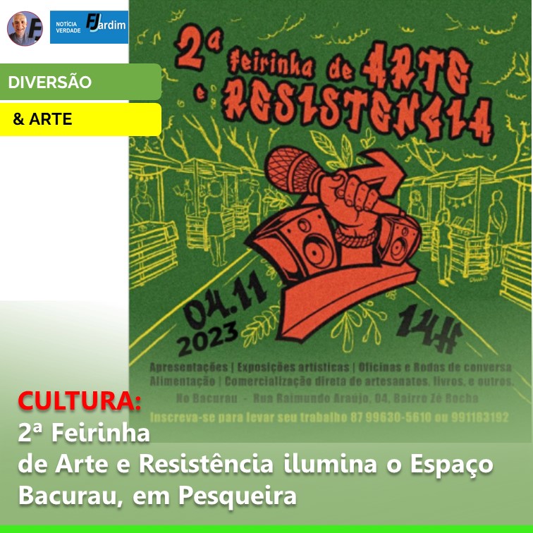 CULTURA | 2ª Feirinha de Arte e Resistência ilumina o Espaço Bacurau, em Pesqueira