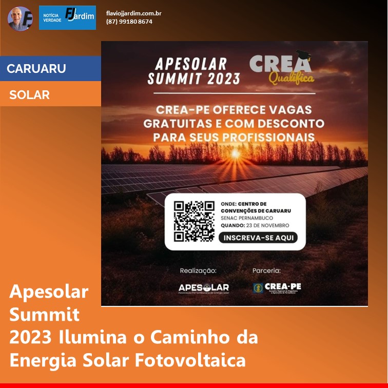 CARUARU BRILHA | O Apesolar Summit 2023 Ilumina o Caminho da Energia Solar Fotovoltaica