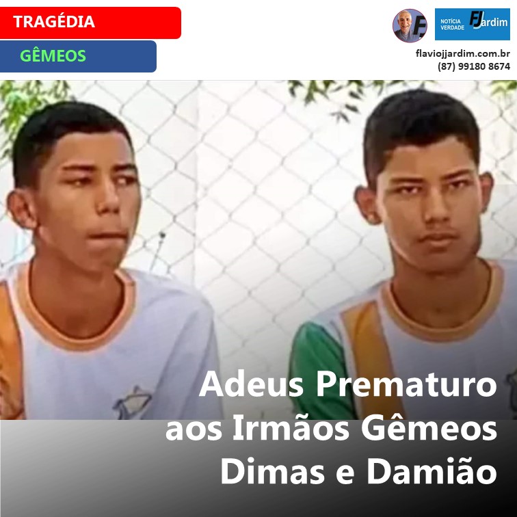 TRAGÉDIA | Silencia Dois Corações: Adeus Prematuro aos Irmãos Gêmeos Dimas e Damião