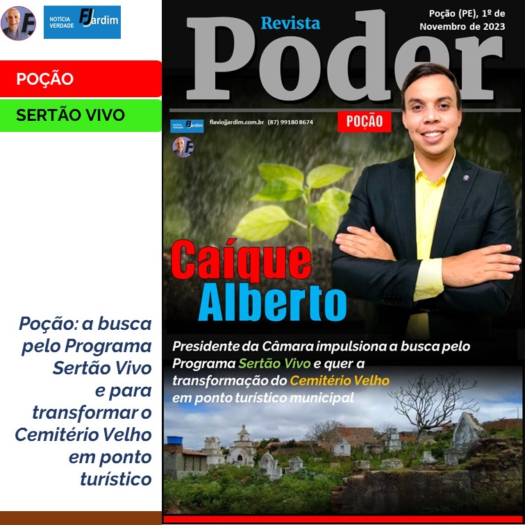 CAIQUE ALBERTO | Presidente da Câmara impulsiona a busca pelo Programa Sertão Vivo e quer a transformação do Cemitério Velho em ponto turístico municipal
