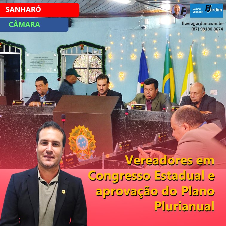 VOZ ATIVA | Presidente da Câmara de Sanharó, Rodrigo Didier, lidera vereadores em Congresso Estadual e aprovação do Plano Plurianual