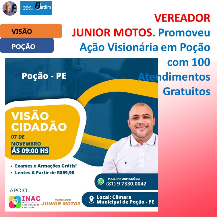 VEREADOR JUNIOR MOTOS | Promove Ação Visionária em Poção com 100 Atendimentos Gratuitos