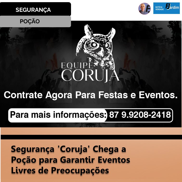 Nova Equipe de Segurança 'Coruja' Chega a Poção para Garantir Eventos Livres de Preocupações