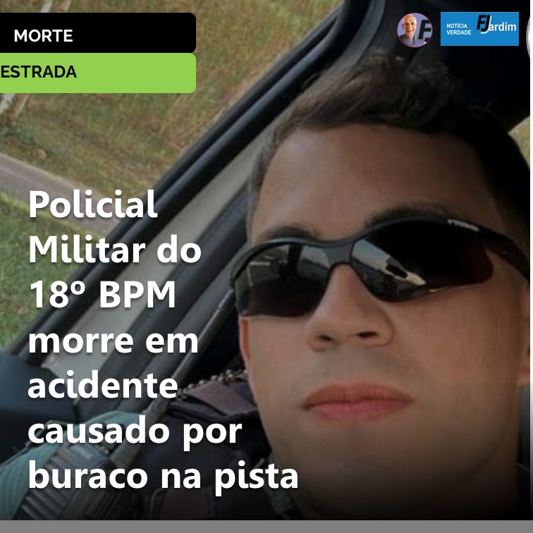 TRAGÉDIA NA PE-045: Policial Militar do 18º BPM morre em acidente causado por buraco na pista