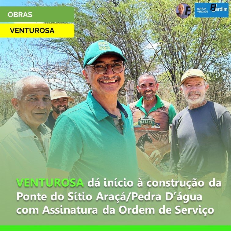 OBRA | Venturosa dá início à construção da Ponte do Sítio Araçá/Pedra D’água com Assinatura da Ordem de Serviço