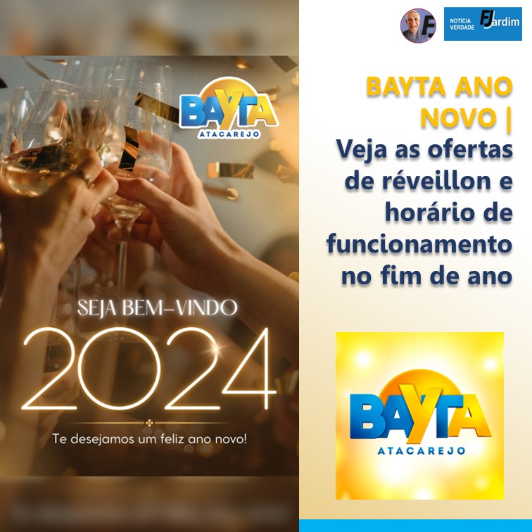 BAYTA ANO NOVO | VEJA AS OFERTAS DE RÉVEILLON E HORÁRIO DE FUNCIONAMENTO NO FIM DE ANOBAYTA ANO NOVO | VEJA AS OFERTAS DE RÉVEILLON E HORÁRIO DE FUNCIONAMENTO NO FIM DE ANO