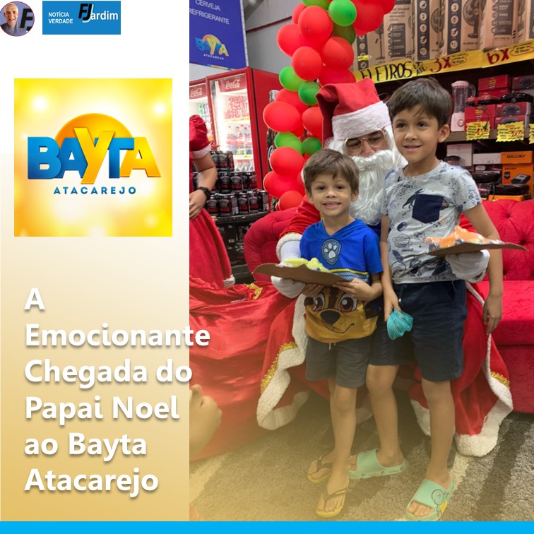 BAYTA ALEGRIA | A Emocionante Chegada do Papai Noel ao Bayta Atacarejo