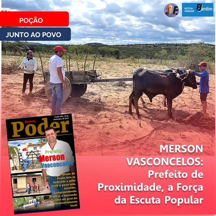 MERSON VASCONCELOS: Prefeito de Proximidade, a Força da Escuta Popular