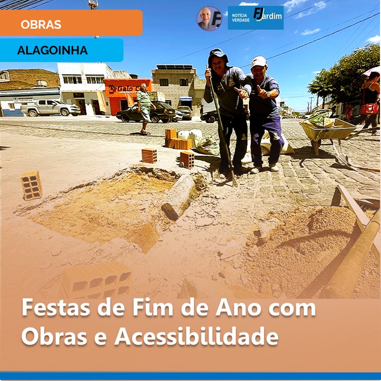 OBRAS | Alagoinha se Prepara para Brilhar nas Festas de Fim de Ano com Obras e Acessibilidade