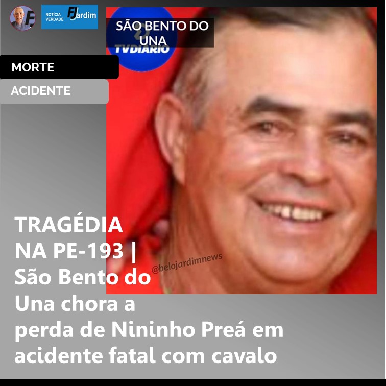 TRAGÉDIA NA PE-193 | São Bento do Una chora a perda de Nininho Preá em acidente fatal com cavalo