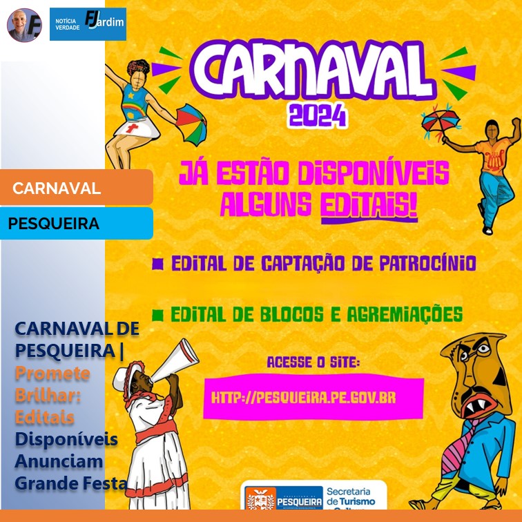 CARNAVAL DE PESQUEIRA | Promete Brilhar: Editais Disponíveis Anunciam Grande Festa