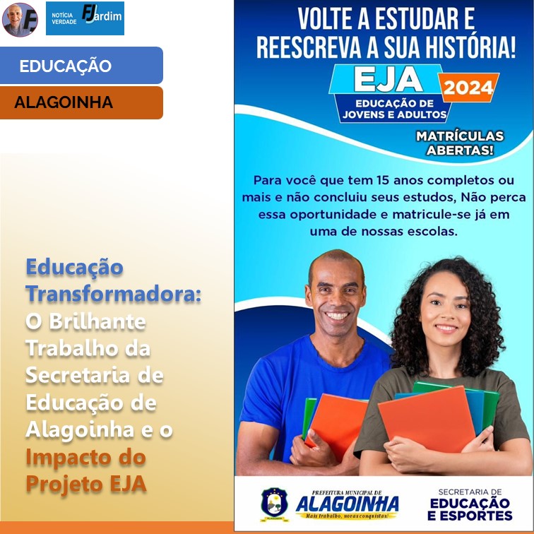 ALAGOINHA | Educação Transformadora: O Brilhante Trabalho da Secretaria de Educação de Alagoinha e o Impacto do Projeto EJA