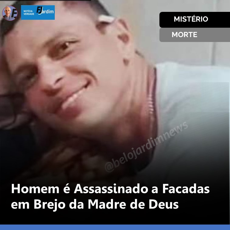 MISTÉRIO À BEIRA DO RIO | Homem é Assassinado a Facadas em Brejo da Madre de Deus