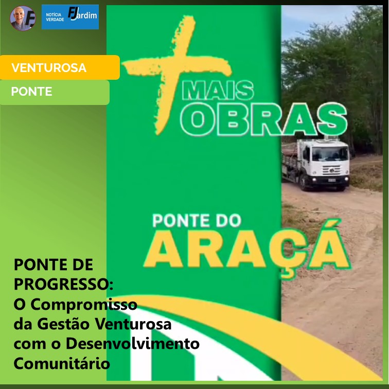 PONTE DE PROGRESSO: O Compromisso da Gestão Venturosa com o Desenvolvimento Comunitário