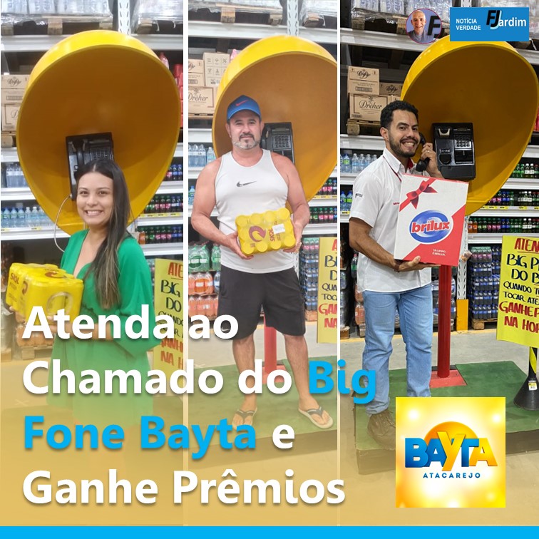 BAYTA PRÊMIOS | Atenda ao Chamado do Big Fone Bayta e Ganhe Prêmios Incríveis no Bayta Atacarejo!