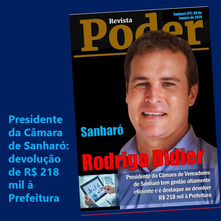 RODRIGO DIDIER | Presidente da Câmara de Vereadores de Sanharó tem gestão altamente eficiente e é destaque ao devolver R$ 218 mil à Prefeitura